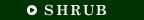 SHRUB